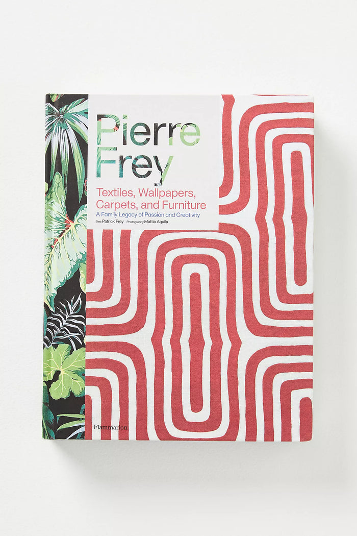 Pierre Frey: Textiles, Wallpapers, Carpets, and Furniture Book