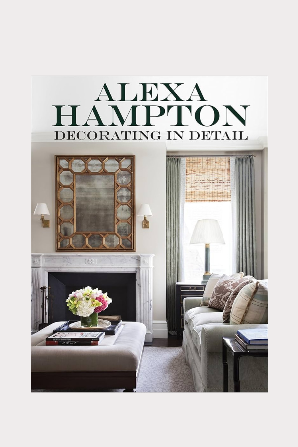 Alexa Hampton: Decorating in Detail Book