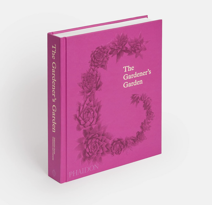 The Gardener's Garden: Inspiration Across Continents and Centuries Book