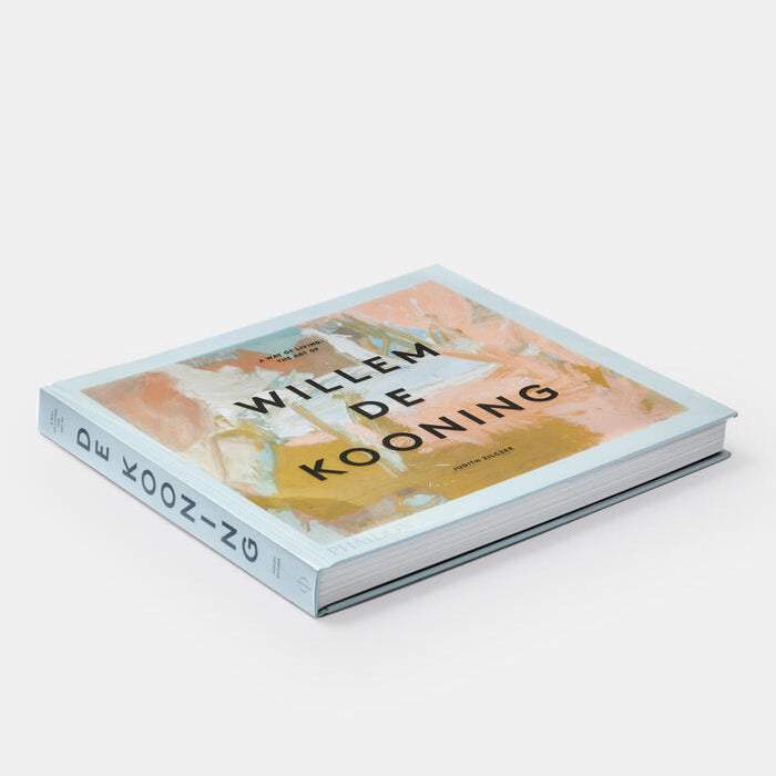 A Way of Living: The Art of Willem de Kooning Book